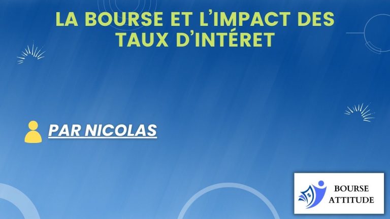La bourse et l’impact des taux d’intérêt